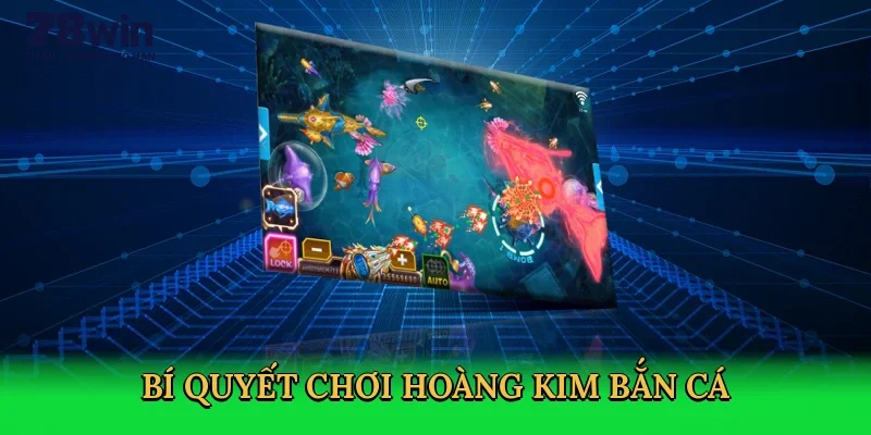 bi-quyet-choi-hoang-kim-ban-ca-4