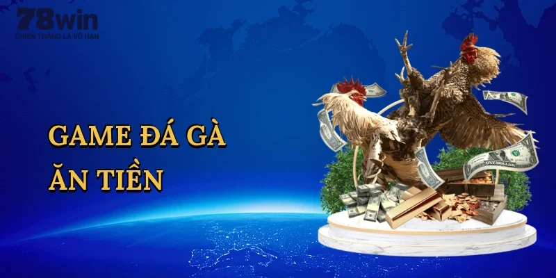 game-da-ga-an-tien-1
