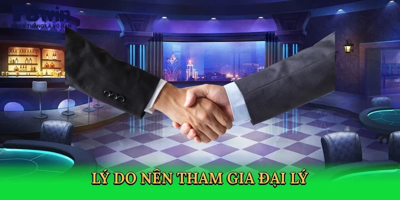 ly-do-nen-tham-gia-dai-ly-3