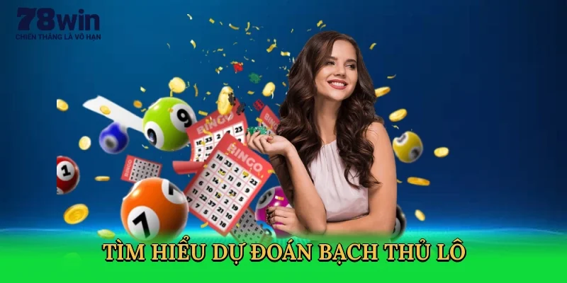 tim-hieu-du-doan-bach-thu-lo-2