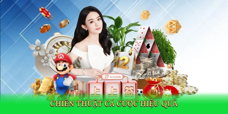 Chiến thuật cá cược hiệu quả