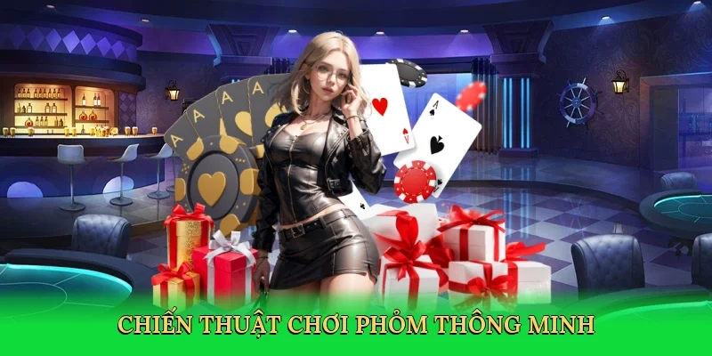 Chiến thuật chơi phỏm thông minh