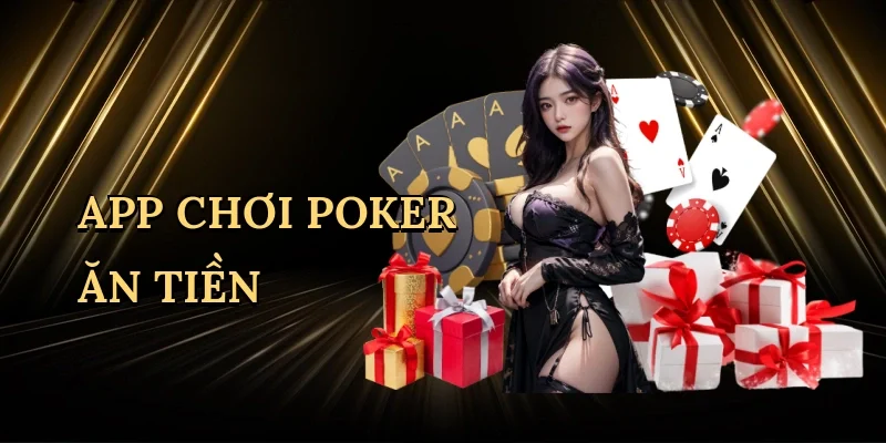 app chơi poker ăn tiền
