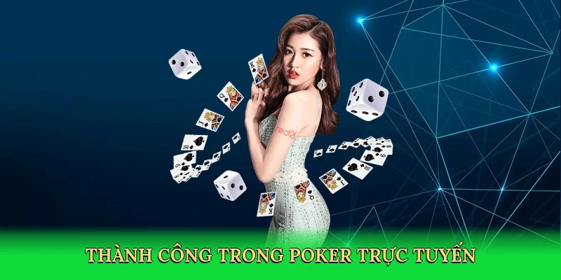 Thành công trong poker trực tuyến